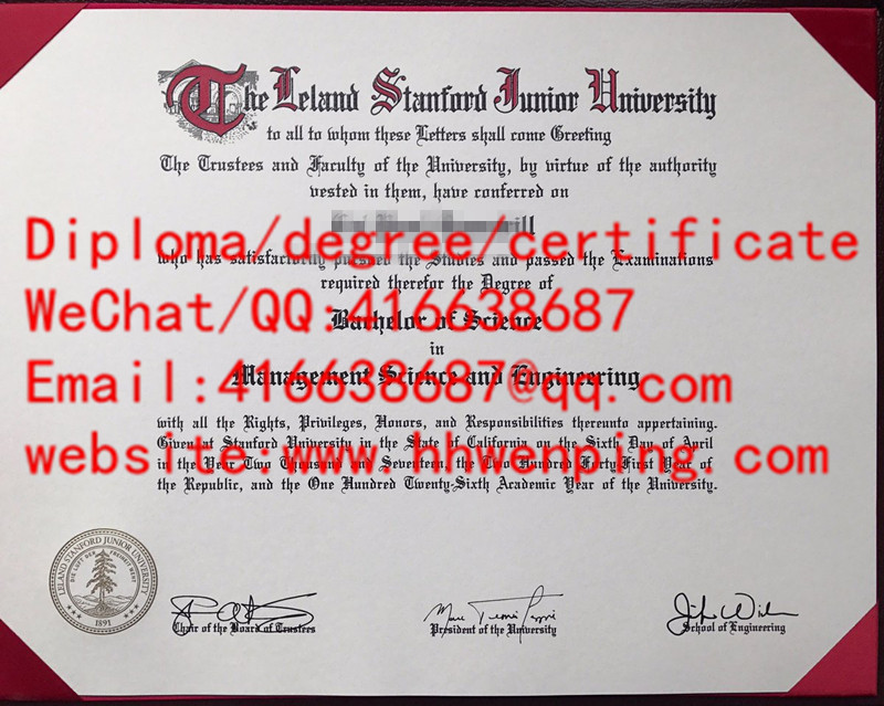美国加州斯坦福大学毕业证The Leland Stanford Junior University diploma