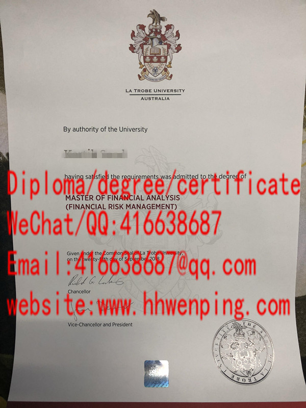 La Trobe University（LTU） master's degree certificate 2018澳大利亚拉筹伯大学硕士学位